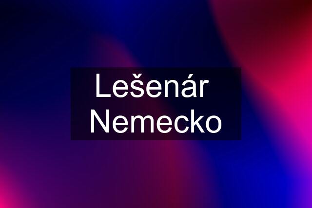 Lešenár  Nemecko