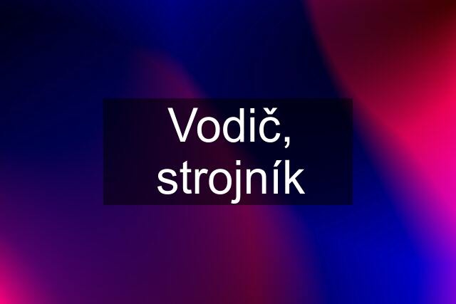 Vodič, strojník