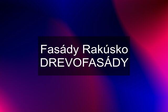 Fasády Rakúsko DREVOFASÁDY