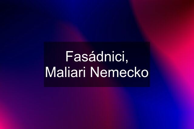 Fasádnici, Maliari Nemecko