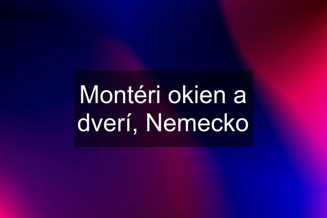 Montéri okien a dverí, Nemecko