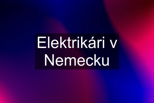 Elektrikári v Nemecku