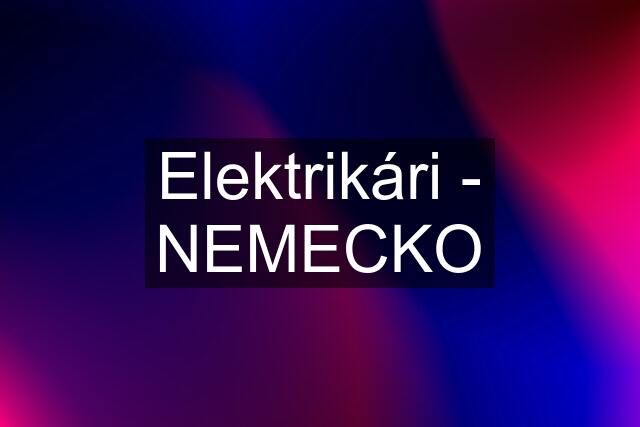 Elektrikári - NEMECKO