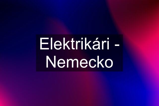 Elektrikári - Nemecko