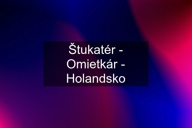 Štukatér - Omietkár - Holandsko