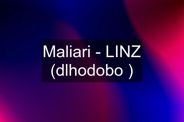 Maliari - LINZ (dlhodobo )