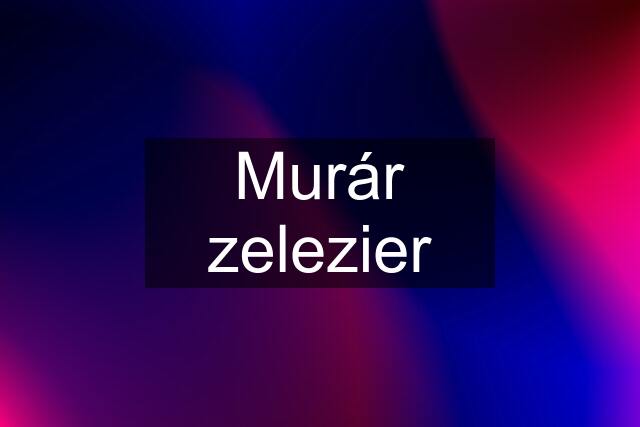 Murár zelezier