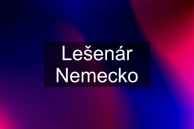 Lešenár Nemecko