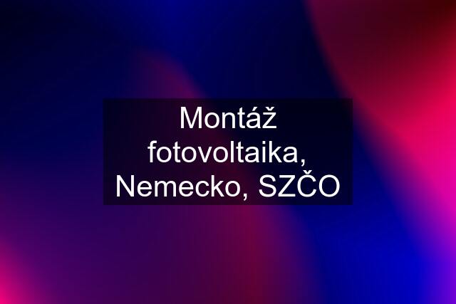 Montáž fotovoltaika, Nemecko, SZČO