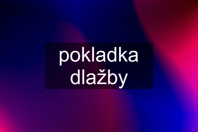 pokladka dlažby