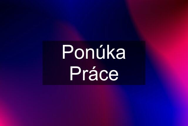 Ponúka Práce