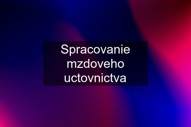 Spracovanie mzdoveho uctovnictva