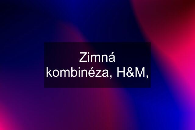 Zimná kombinéza, H&M,