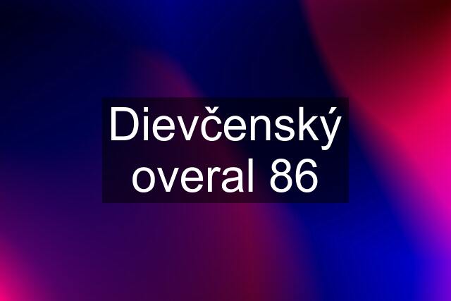 Dievčenský overal 86