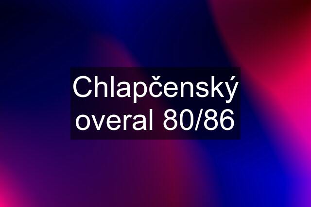 Chlapčenský overal 80/86