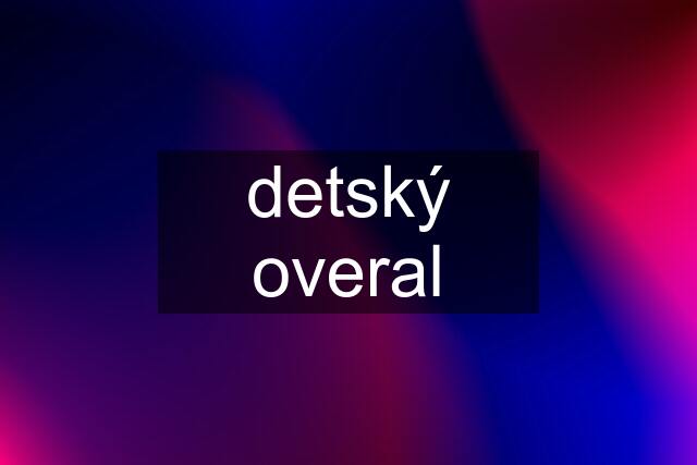 detský overal