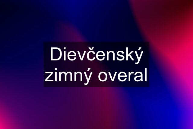 Dievčenský zimný overal