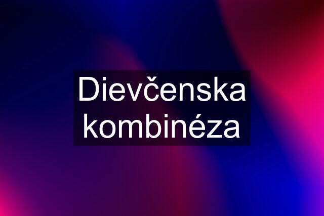 Dievčenska kombinéza