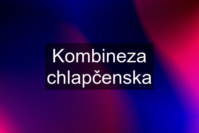 Kombineza chlapčenska