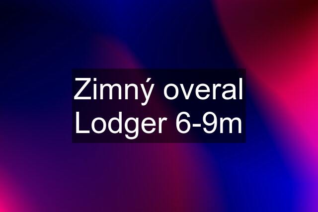 Zimný overal Lodger 6-9m