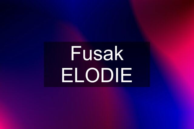 Fusak ELODIE