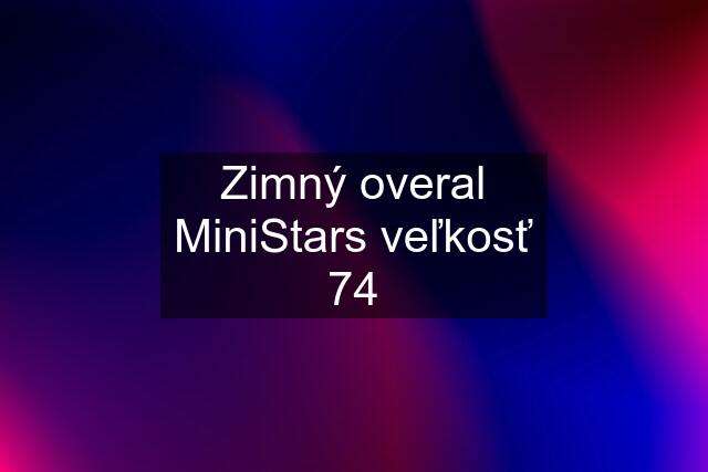 Zimný overal MiniStars veľkosť 74