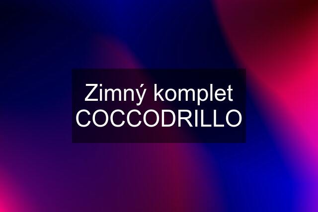 Zimný komplet COCCODRILLO