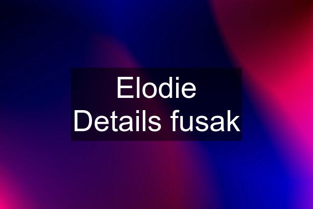 Elodie Details fusak