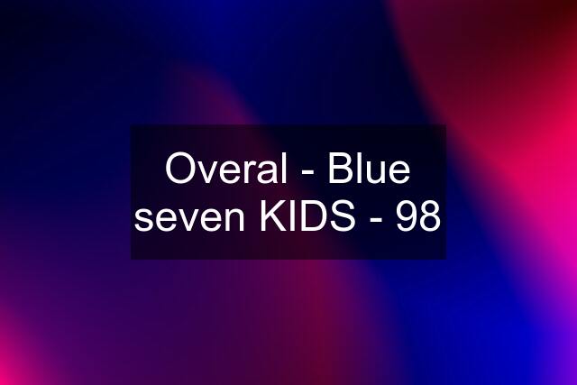 Overal - Blue seven KIDS - 98
