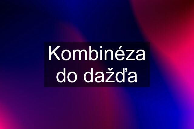 Kombinéza do dažďa