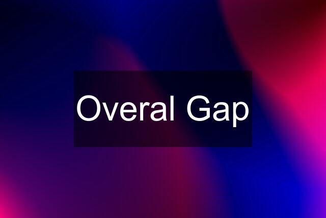 Overal Gap