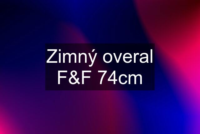 Zimný overal F&F 74cm