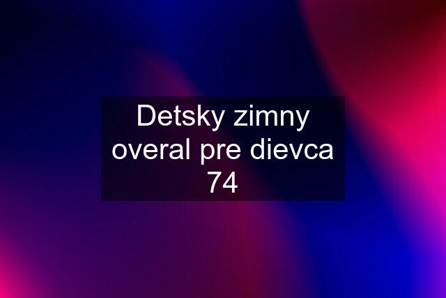 Detsky zimny overal pre dievca 74