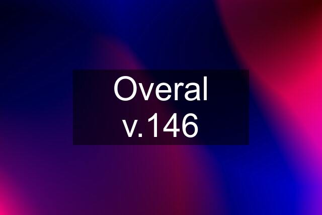 Overal v.146