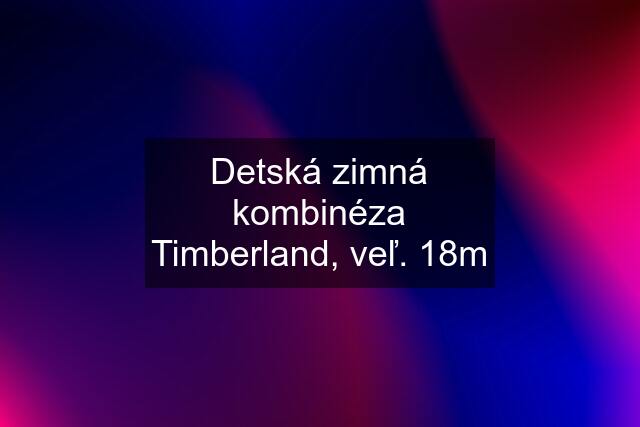 Detská zimná kombinéza Timberland, veľ. 18m