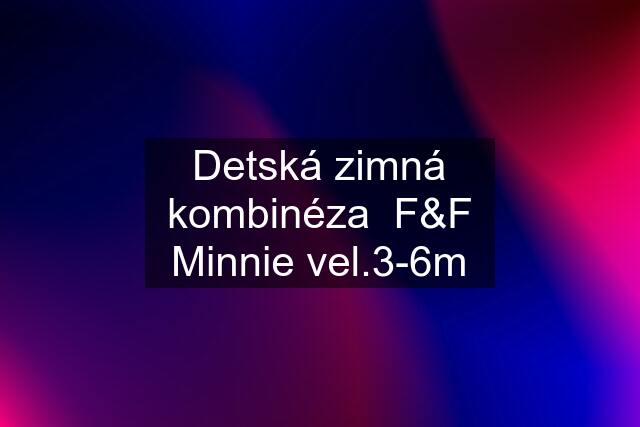 Detská zimná kombinéza  F&F Minnie vel.3-6m