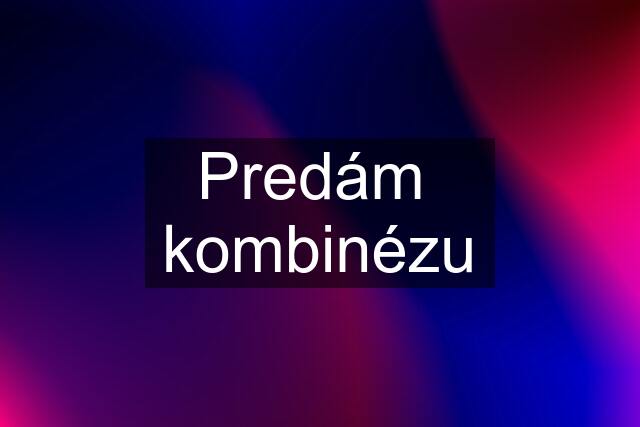 Predám  kombinézu