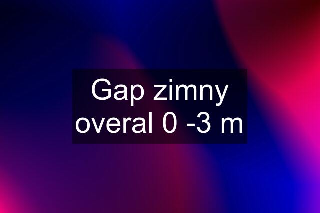 Gap zimny overal 0 -3 m