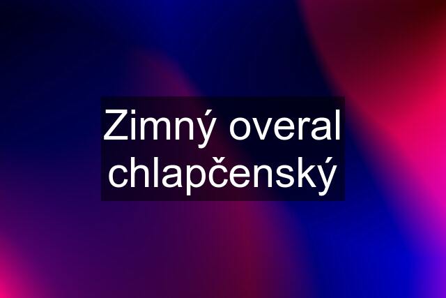 Zimný overal chlapčenský