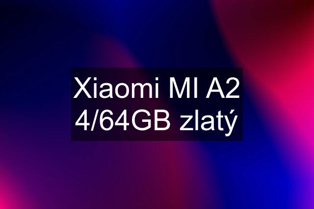 Xiaomi MI A2 4/64GB zlatý