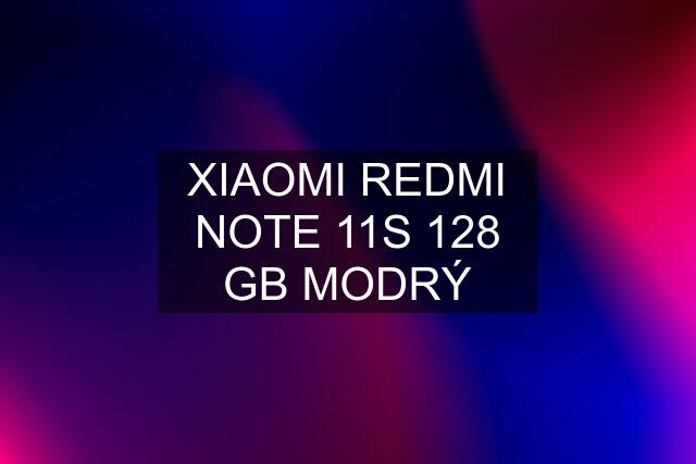 XIAOMI REDMI NOTE 11S 128 GB MODRÝ