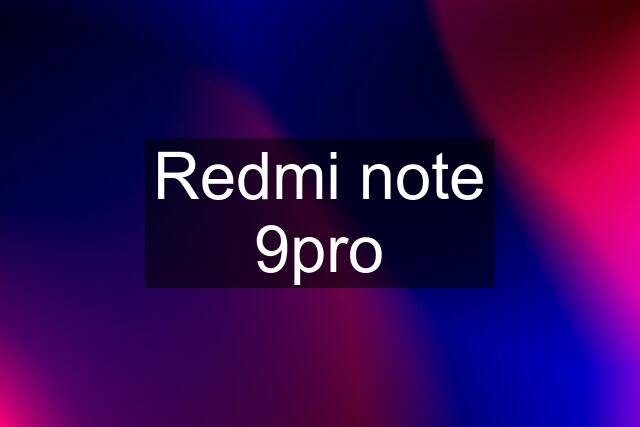 Redmi note 9pro