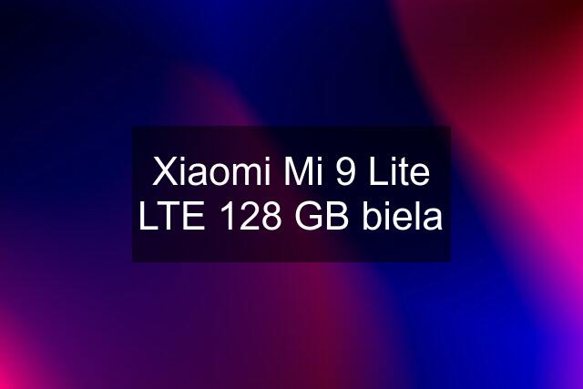 Xiaomi Mi 9 Lite LTE 128 GB biela