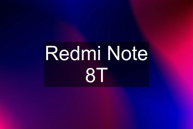 Redmi Note 8T