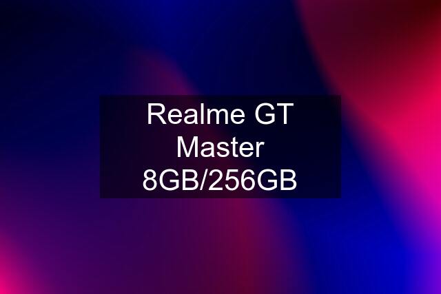 Realme GT Master 8GB/256GB