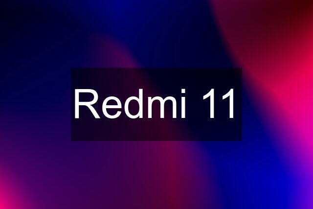 Redmi 11