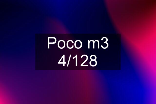 Poco m3 4/128