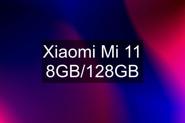 Xiaomi Mi 11 8GB/128GB