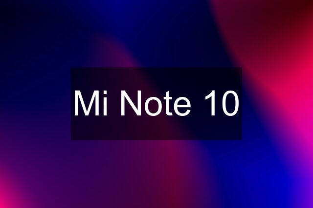 Mi Note 10