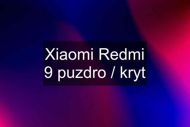 Xiaomi Redmi 9 puzdro / kryt